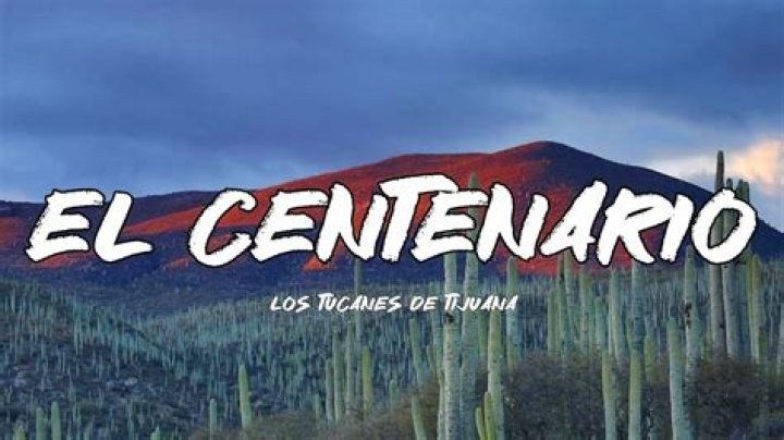 'El Centenario' - mexicano Canción