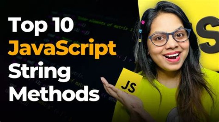 10 JavaScript String Methods You Should Master Today