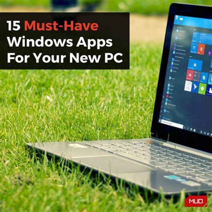 15 Must-Have Windows Apps and Software for Any New PC