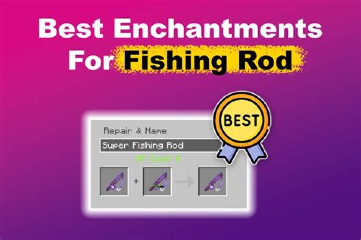 5 best fishing rod enchantments