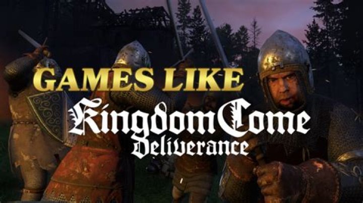 5 Games Like Kingdom Come Deliverance If You’re Looking for Something Similar