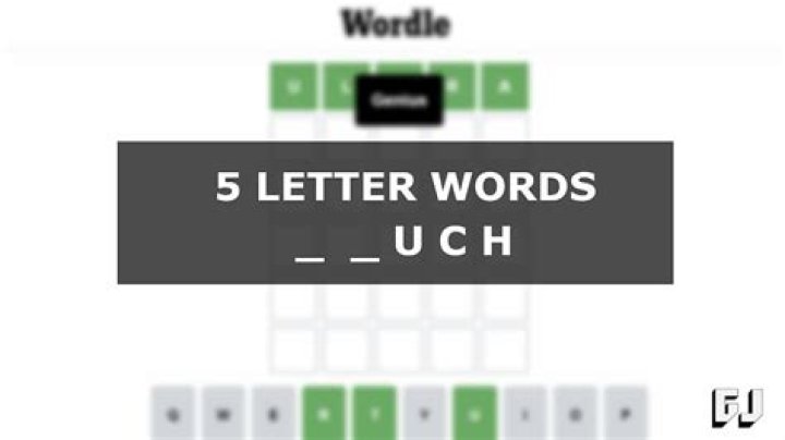 5 Letter Words Ending With UCH – Wordle Game Help