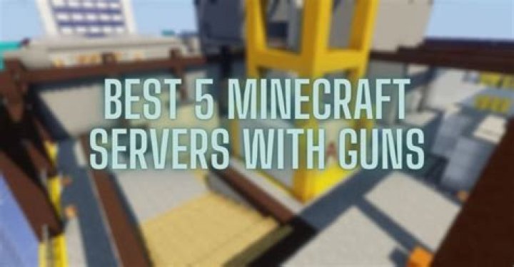 5 of the Best Minecraft Servers with Guns