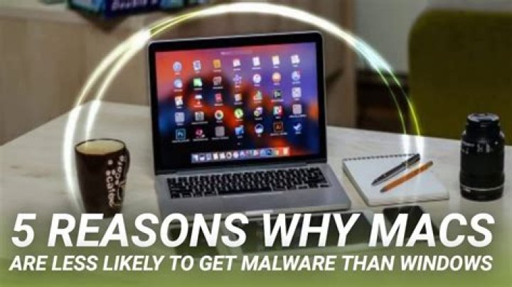 5 Reasons Why Macs Are Less Likely to Get Malware Than Windows