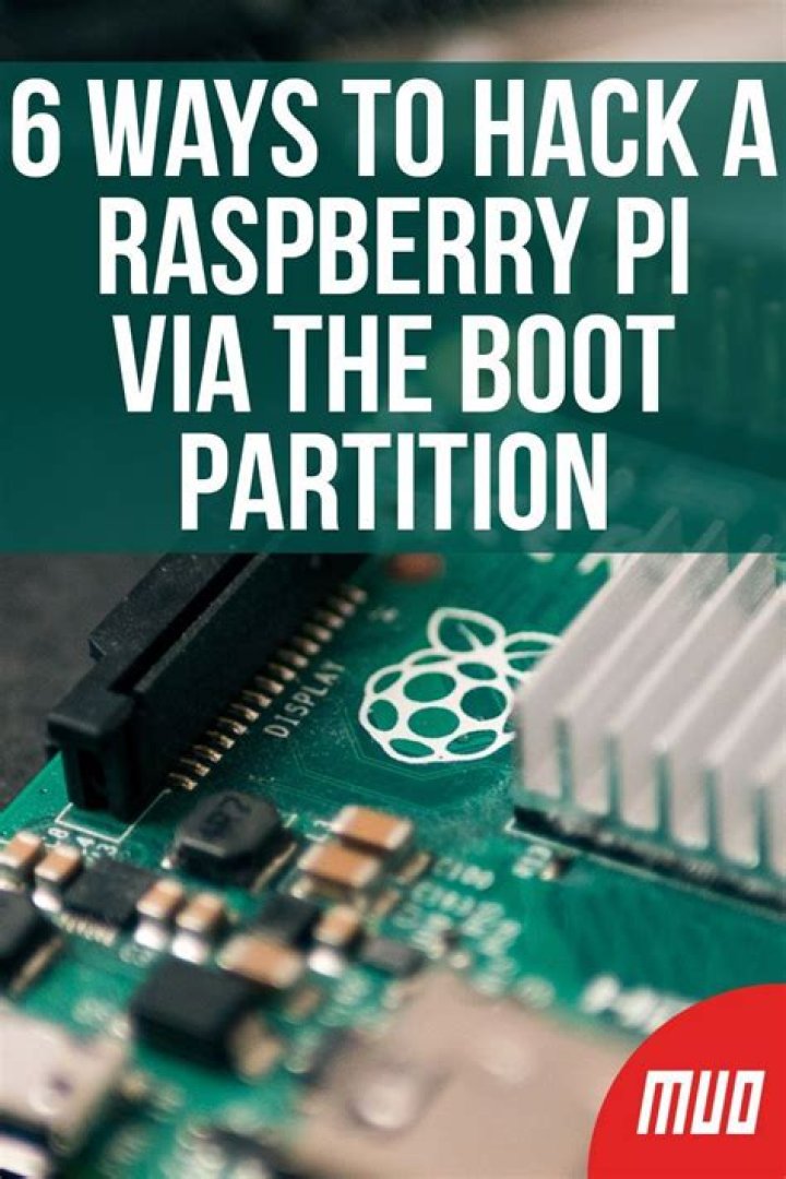 6 Ways to Hack a Raspberry Pi via the Boot Partition