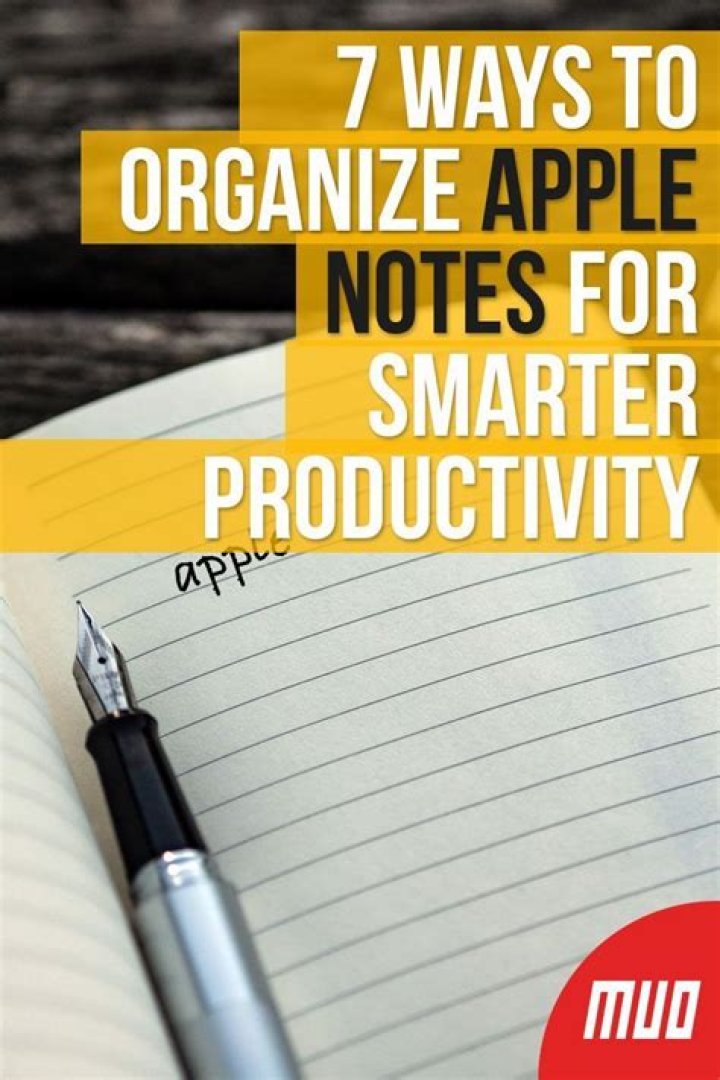 7 Ways to Organize Apple Notes for Smarter Productivity