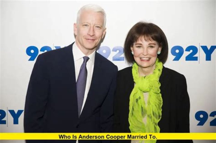 Anderson Cooper Married: A Deep Dive Into His Personal Life