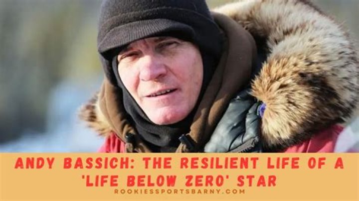 Andy Bassich: The Life And Journey Of A Resilient Alaskan Bush Man