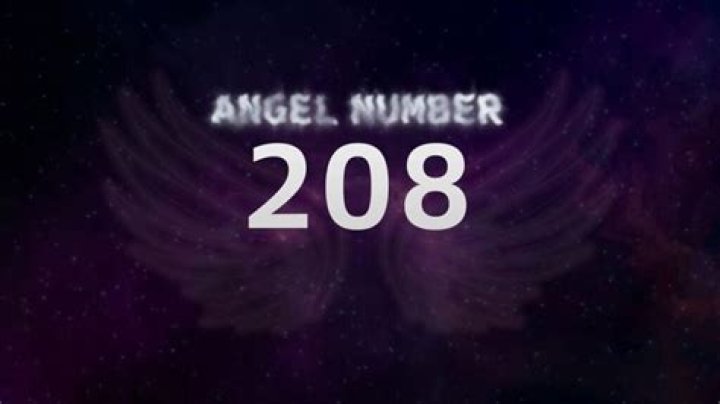 Angel Number 208 Meaning And significance