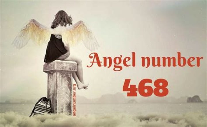 Angel Number 468 Meaning And Significance