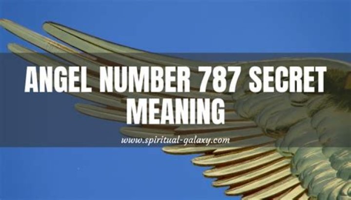 Angel Number 787 Meaning And Significance
