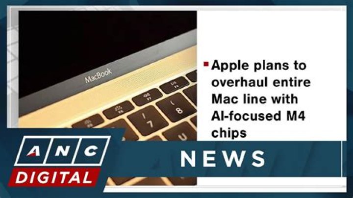 Apple plans to overhaul entire Mac line with AI-focused M4 chips