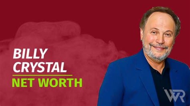 Billy Crystal Net Worth Look At His
