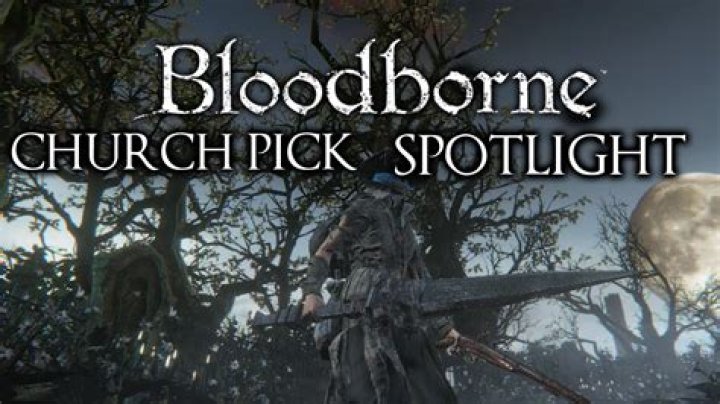Bloodborne: The Old Hunters – How to Get the Church Pick