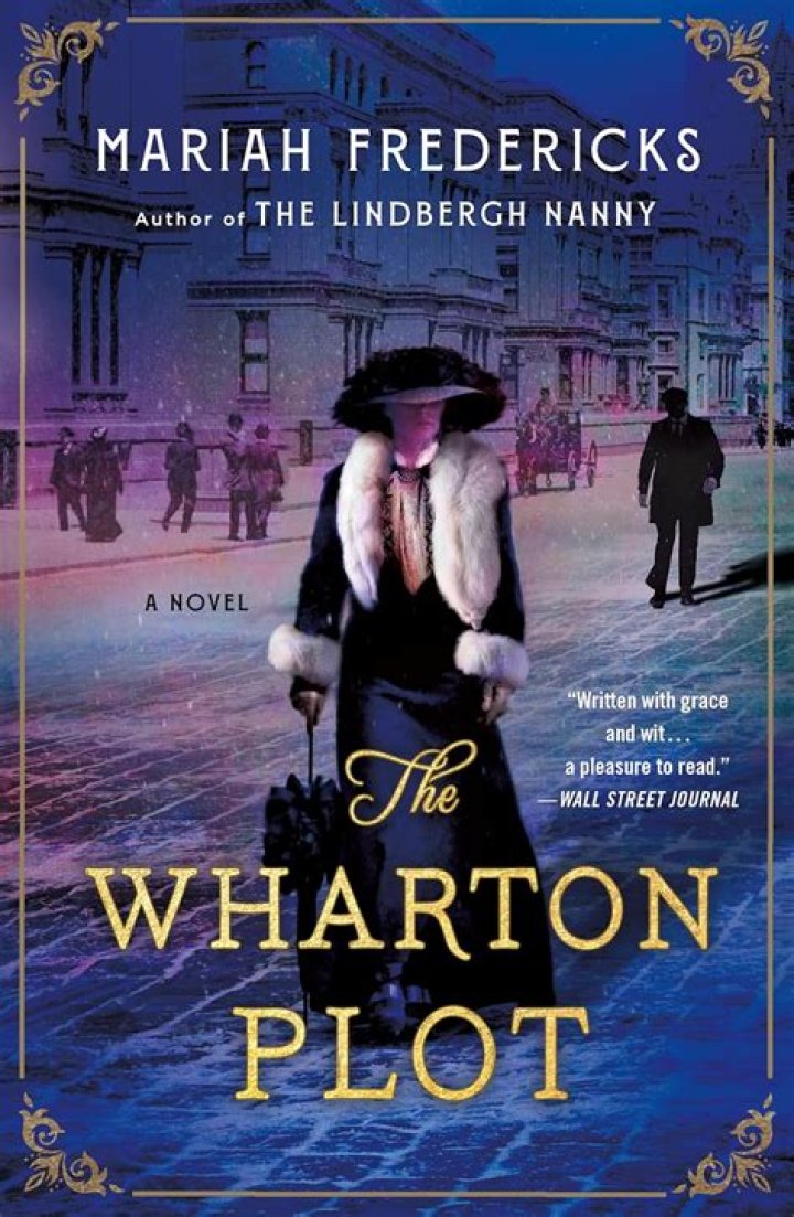 
Books |	Book review: ‘The Wharton Plot’ steeped in historical fact and vivid fiction	