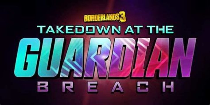 Borderlands 3: How to Start Takedown at the Guardian Breach