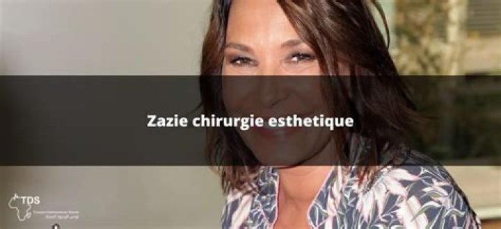 Chirurgie Esthétique Zazie