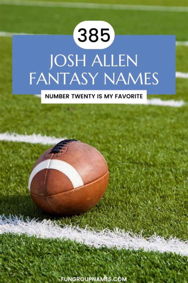 Creative And Fun Josh Allen Fantasy Football Team Names