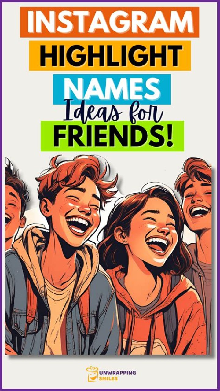 Creative Instagram Highlight Names For Friends