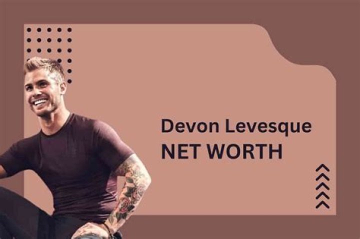 Devon Levesque Net Worth | Age, Height, Weight, Dating And More