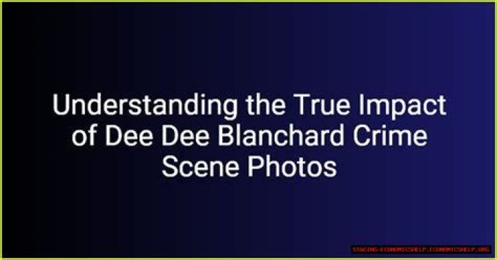 Exploring The Dee Dee Blanchard Crime Scene Photos: A Deep Dive