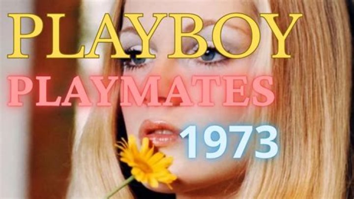Exploring The Iconic Playmates Of 1973