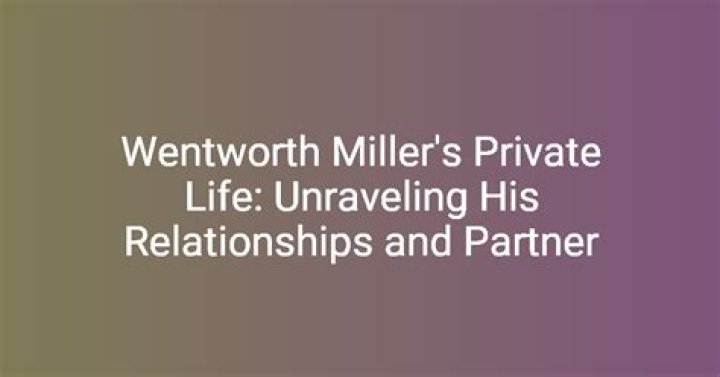 Exploring The Personal Life Of Actor Wentworth Miller: His Partner And Relationships