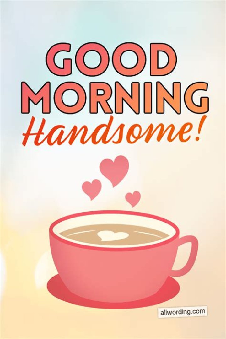 Good Morning Handsome: A Guide To Starting Your Day Right
