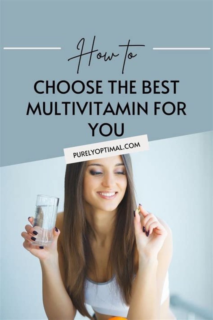 How To Choose The Best Multivitamin for You