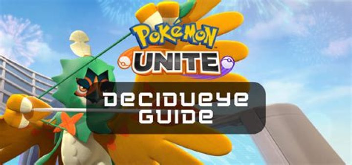 How To Effectively Use Decidueye in Pokémon Unite
