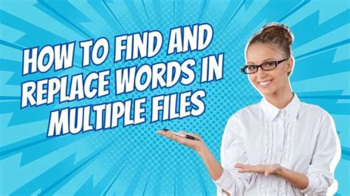 How to Find and Replace Words in Multiple Files