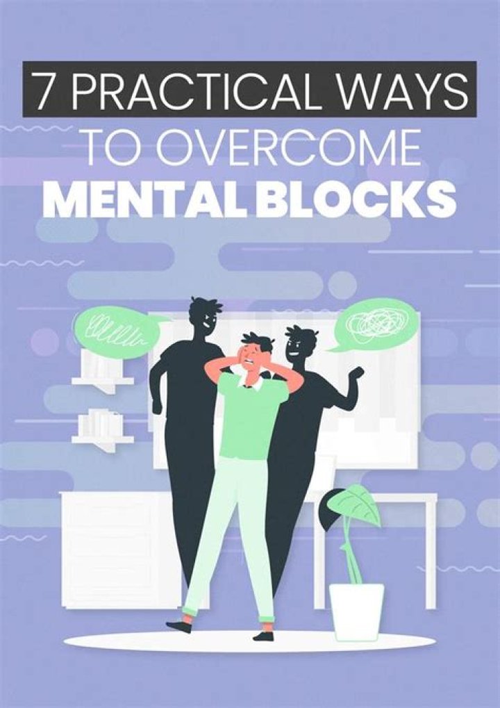 How to Identify and Overcome Mental Blocks: 6 Ways