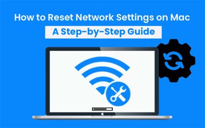 How to Reset Network Settings on a Mac