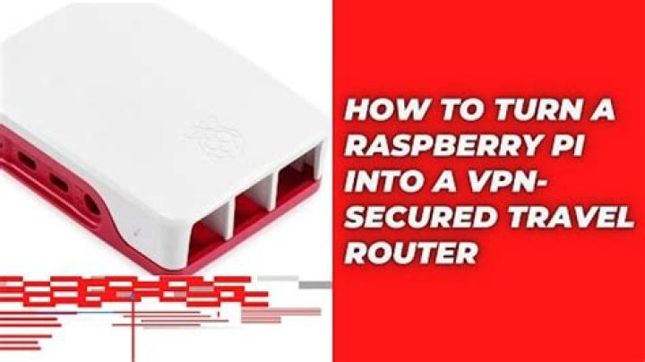 How to Turn a Raspberry Pi Into a VPN-Secured Travel Router