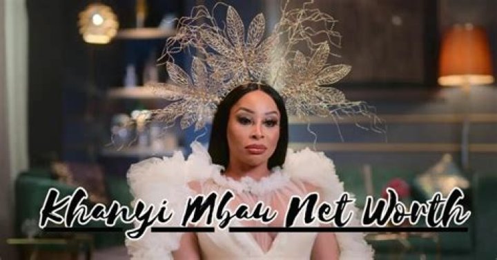 Khanyi Mbau Net Worth 2024
