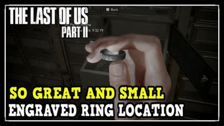 Last of Us 2 Engraved Ring Location: How to Get ‘So Great & Small’ Trophy