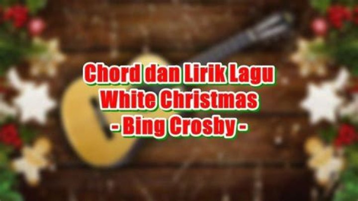 Lirik dan Chord Lagu White Christmas