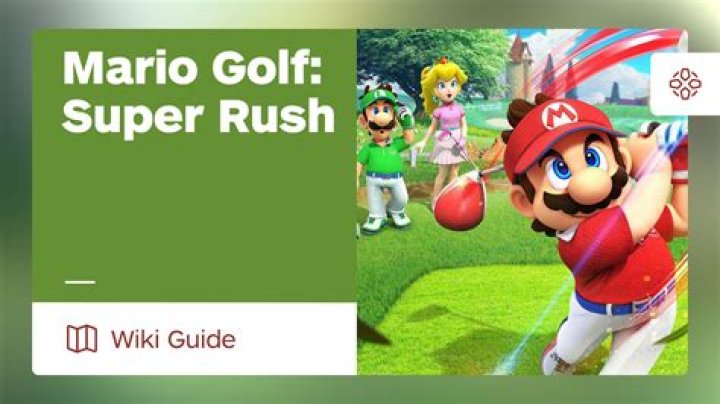 Mario Golf Super Rush Guide Wiki
