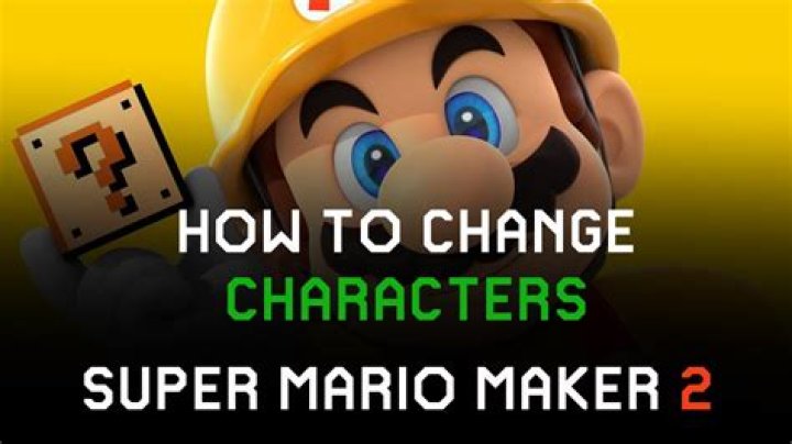 Mario Maker 2: How to Change Character (Luigi, Toad, Toadette)