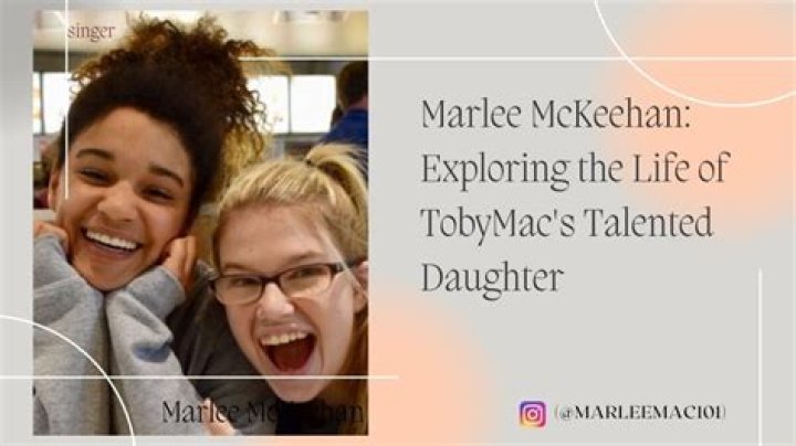 Marlee McKeehan: Who Is TobyMac's Daughter?
