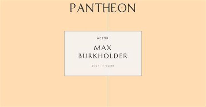 Max Burkholder Biography
