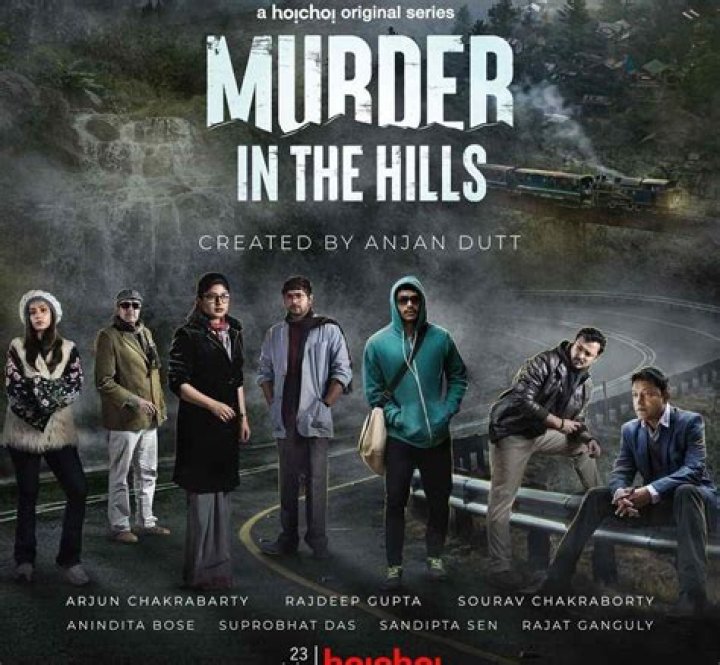 Murder In The Hills (Hoichoi): Wiki, Cast, Release Date, Review,Trailer
