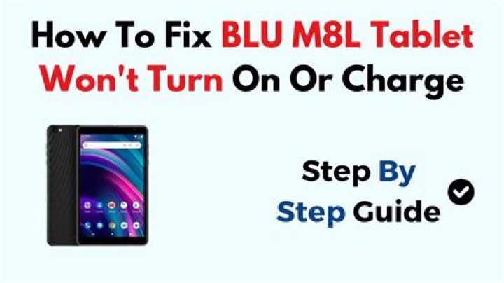 My blu m8l tablet won't turn on