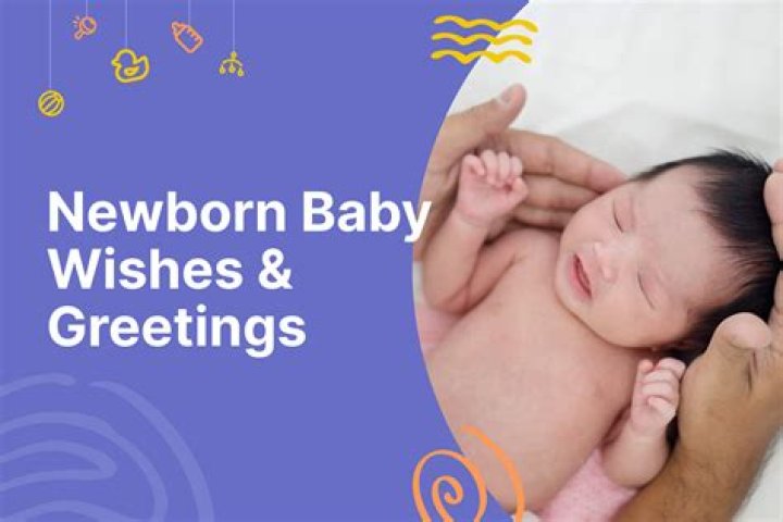 Newborn Greetings: Celebrating The Arrival Of A New Life