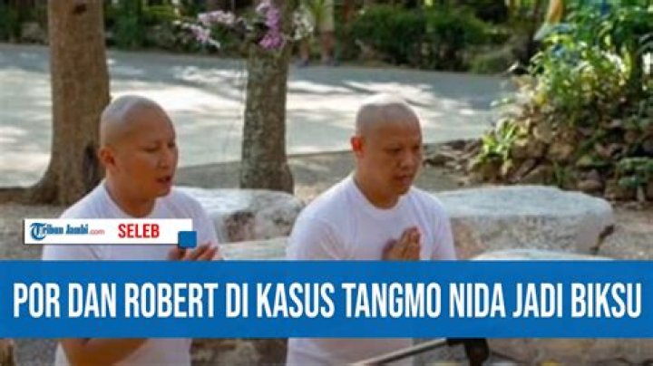 Por dan Robert Tersangka di Kasus Tangmo Nida Mendadak Jadi Biksu