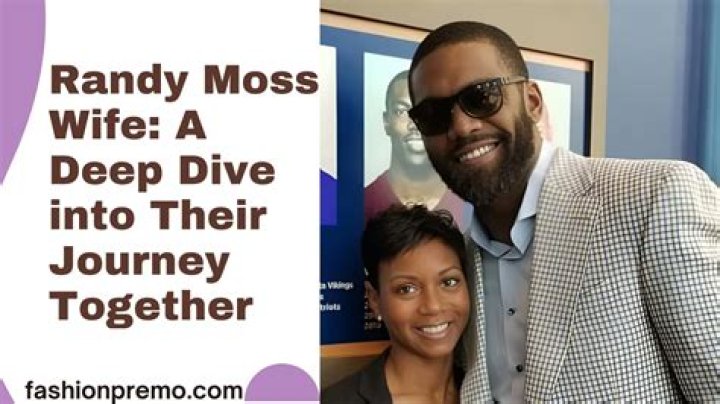 Randy Moss Wife: A Deep Dive Into The Life Of Randy Moss And His Partner