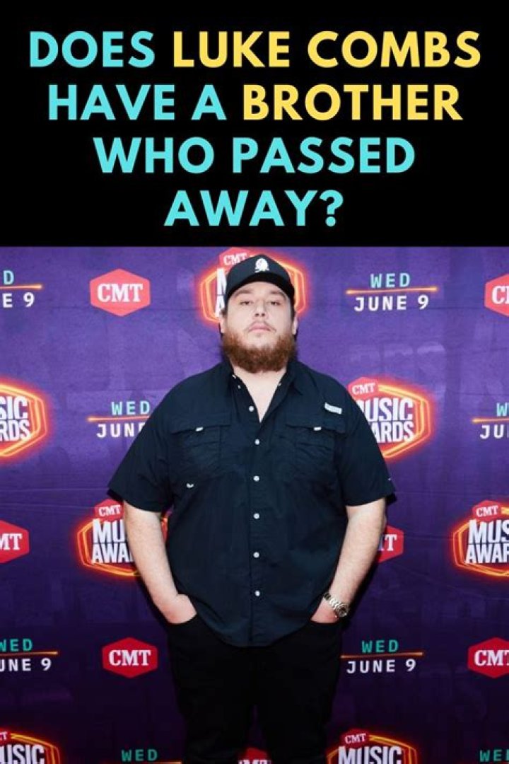 Remembering Luke Combs: A Tribute To His Late Brother