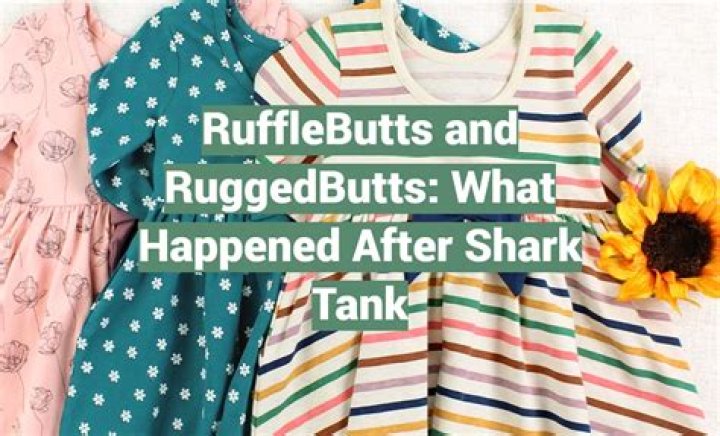 Rufflebutts & Ruggedbutts Shark Tank Net Worth 2024