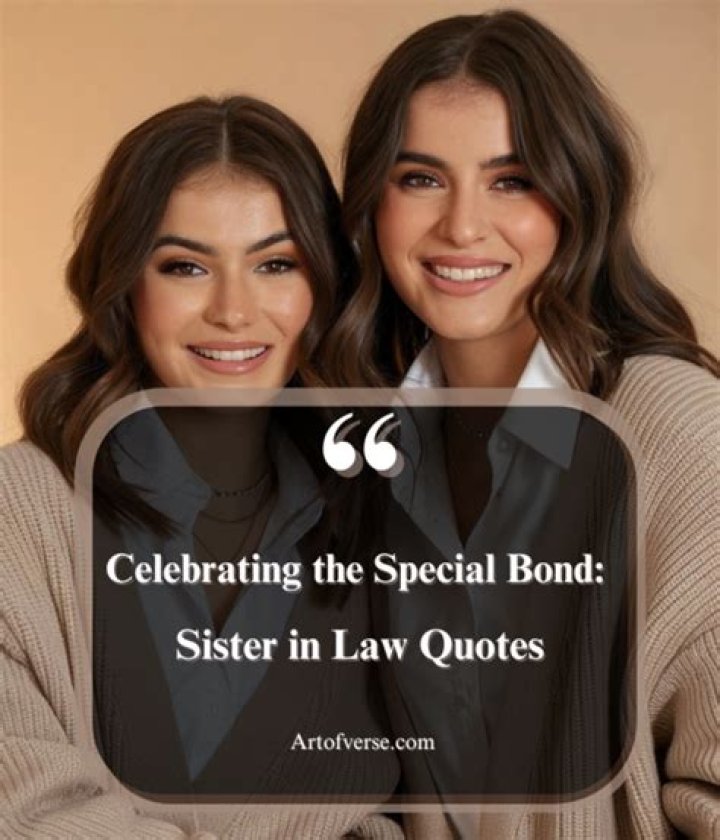 Sister In Law Quotes: Celebrating Bonds And Relationships