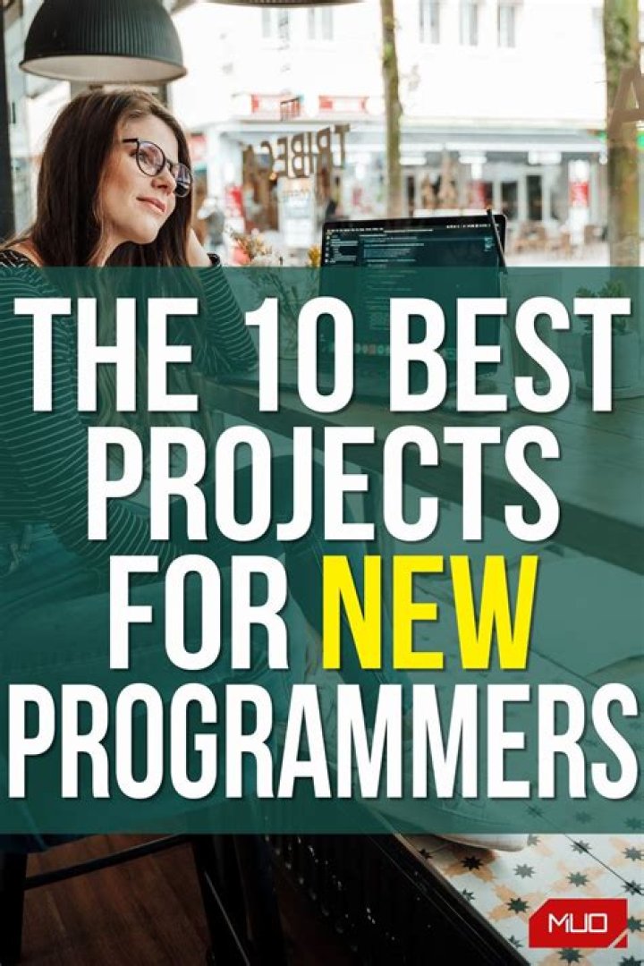 The 10 Best Beginner Projects for New Programmers
